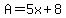 A=5x%2B8