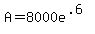 A=8000e^(.6)