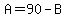A=90-B