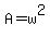 A=w%5E2