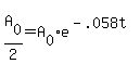 A%5B0%5D+%2F+2+=+A%5B0%5De%5E%28-.058t%29