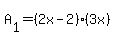 A%5B1%5D+=+%282x-2%29%283x%29