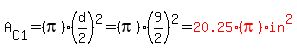 A%5BC1%5D=%28pi%29%28d%2F2%29%5E2=%28pi%29%289%2F2%29%5E2=red%2820.25%28pi%29in%5E2%29