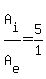 A%5Bi%5D%2FA%5Be%5D+=+5%2F1