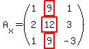 A%5Bx%5D=%28matrix%283%2C3%2C1%2Chighlight%289%29%2C1%2C2%2Chighlight%2812%29%2C3%2C1%2Chighlight%289%29%2C-3%29%29