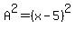 A%5E2=%28x-5%29%5E2