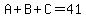 A+%2B+B+%2B+C+=+41