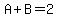 A+%2B+B+=+2