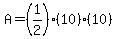 A+=+%281%2F2%29%2810%29%2810%29