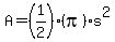 A+=+%281%2F2%29%28pi%29s%5E2