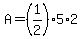 A+=+%281%2F2%29%2A5+%2A2