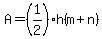 A+=+%281%2F2%29h%28m%2Bn%29