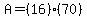 A+=+%2816%29%2A%2870%29