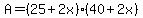 A+=+%2825%2B2x%29%2840%2B2x%29