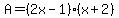 A+=+%282x-1%29%28x%2B2%29