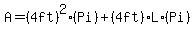 A+=+%284ft%29%5E2%28Pi%29+%2B+%284ft%29L%2A%28Pi%29