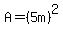 A+=+%285m%29%5E2