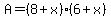 A+=+%288%2Bx%29%286%2Bx%29