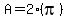 A+=+2%28pi%29