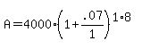 A+=+4000+%281+%2B+.07%2F1%29%5E%281%2A8%29