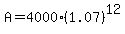 A+=+4000+%281.07%29%5E12