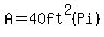 A+=+40ft%5E2%28Pi%29+