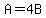 A+=+4B