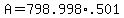 A+=+798.998%2A.501