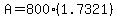 A+=+800%281.7321%29