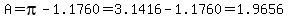 A = pi-1.1760 = 3.1416-1.1760 = 1.9656