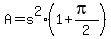 A+=+s%5E2%281%2B%28pi%29%2F2%29