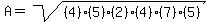 A+=+sqrt%28%284%29%285%29%282%29%284%29%287%29%285%29%29