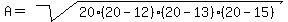 A+=+sqrt%2820%2820+-+12%29%2820+-+13%29%2820+-+15%29%29