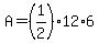 A=(1/2)*12*6
