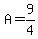 A=9%2F4