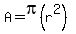 A=pi%28r%5E2%29