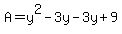 A=y^2-3y-3y+9