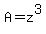 A=z%5E3