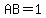 AB=1