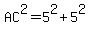 AC^2=5^2+5^2