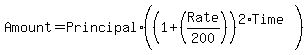Amount = Principal *((1 + (Rate/200)) ^ (2*Time))