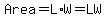 Area=L%2AW+=+LW