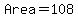 Area+=+108