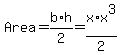 Area+=+b%2Ah%2F2+=+x%2Ax%5E3%2F2