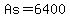 As=6400