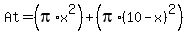 At+=+%28pi%2Ax%5E2%29+%2B+%28pi%2A%2810-x%29%5E2%29