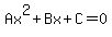 Ax^2+Bx+C=0
