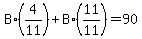 B%2A%284%2F11%29%2BB%2A%2811%2F11%29=90