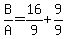 B/A=16/9+9/9