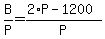 B%2FP+=+%282%2AP-1200%29%2FP